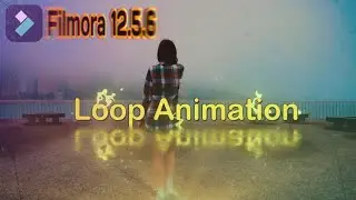 Unveiling the Power of Loop Animation in Filmora 12.5.6