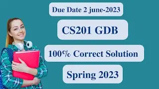 CS201 GDB Solution 2023 l CS201 GDB Solution Spring 2023 l CS201 GDB Solution 2022