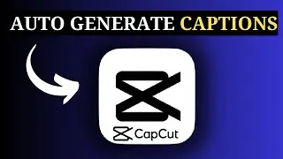 How to Auto Generate Captions or Subtitles in CapCut for Windows PC