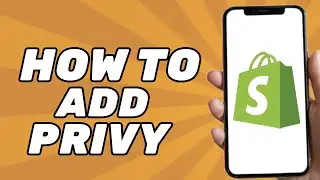 How to add Privy to your Shopify store - EASY!