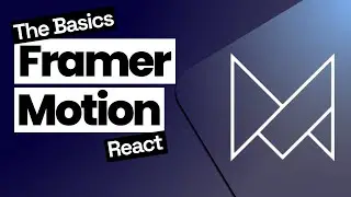 Framer Motion (React) - The Basics