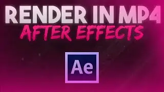 How To Render in MP4 in After Effects! [2016]