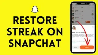 How to Restore Streak on Snapchat (2024) | Restore Snapchat Streak