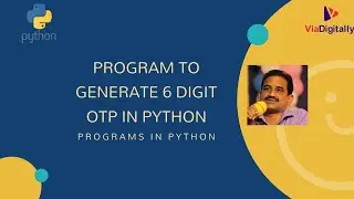 Program to Generate 6 Digit OTP in Python | OTP Generator Program in Python | Programs in Python