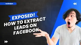 How To Extract Leads on Facebook | New facebook Lead Extractor