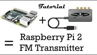 Build Your Own FM Transmitter Using a Raspberry Pi 2