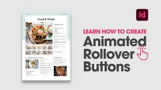 Learn how to create interactive rollover buttons with animation in Adobe InDesign