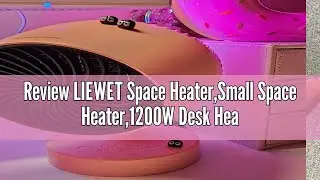 Review LIEWET Space Heater,Small Space Heater,1200W Desk Heater for Office,160° Lateral Auto Oscilla