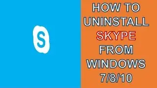 How to Uninstall Skype from your  PC?