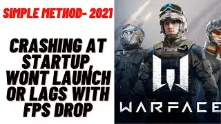 How to Fix Warface Crashing at Startup, Wont launch or Lags with FPS Drop-2021