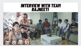 Interview With Team Rajneeti