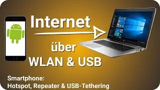 Handy als Hotspot, USB Tethering, Smartphone als WLAN Repeater mobilen Hotspot einrichten | Android