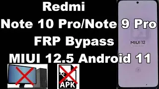 Redmi Note 10 Pro/Note 9 Pro FRP Bypass/Google Account Unlock MIUI 12.5 Android 11 | Without PC Easy