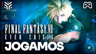 FINAL FANTASY VII EVER CRISIS NÃO É PRA TODO MUNDO...