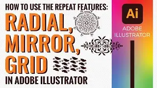 How to use the Repeat features in Adobe Illustrator - Radial Repeat, Mirror Repeat, and Grid Repeat