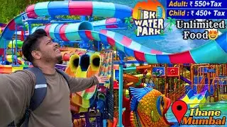 BK Waterpark Thane (Mumbai) | A-Z Complete Guide Ticket,Food,All Water Slides,Locker,etc