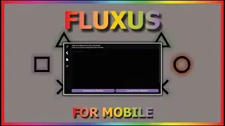 [MOBILE] FLUXUS MOBILE FULL TUTORIAL (DOWNLOAD, INSTALL, GET KEY, GET SCRIPT, RUN SCRIPT)