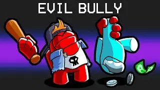 EVIL BULLY in Among Us