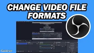 How to Change Video File Formats in OBS Studio | Step by Step