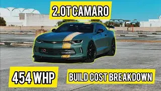 454 WHP Built 2.0T Camaro / COST BREAKDOWN OF ALL THE MODS 🏎️💨🔥