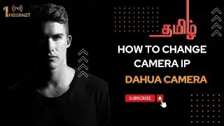 Dahua Network Camera IP Change in Tamil | Tech Fibernet