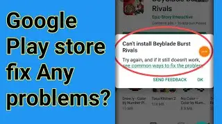 How to Fix can't install App in play store,how to Fix can't install send feedback problem solve