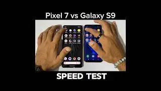 Pixel 7 vs Samsung S9 - Speed  TEST