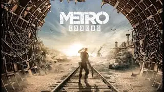 Metro Exodus / Метро Исход - Вступительная заставка (Intro) 1080p HD