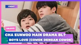 CHA EUNWOO MAIN DRAMA BL [ Boys Love ] | My Sister Boyfriend is Walking Red Flag