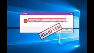 How To Fix A Debugger Has Been Found Running In Your System