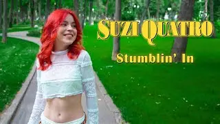 Suzi Quatro - Stumblin’ In (by Andreea Munteanu)