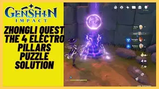 Genshin Impact - Zhongli Quest - The 4 Electro Pillars Puzzle Solution - Sal Flore