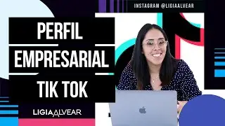 ¿Cómo crear un perfil empresarial en Tik Tok?