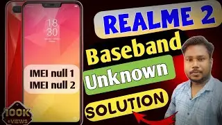 Realme 2 Imei Null Baseband Unknown || Realme 2 Imei Null Solution