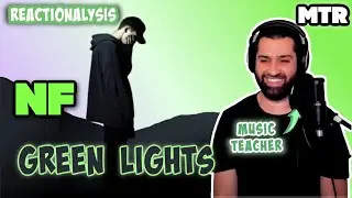 NF - Green Lights Reaction (Reactionalysis) - Music Teacher Analysis on NF's Perception album