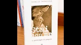 Pederzini, Stai con me. Il privilegio di pregare