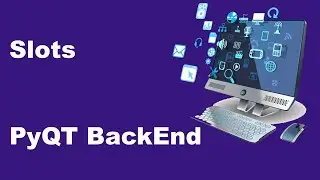 Create Slot in PyQT (BackEnd) | PyQT Desktop App  Tutorial