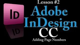 Adobe InDesign CC Series - Lesson #2 Adding Page Numbers