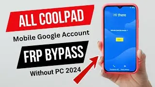 All Coolpad Mobile FRP Bypass Without PC 2024 || Coolpad Google Account Bypass