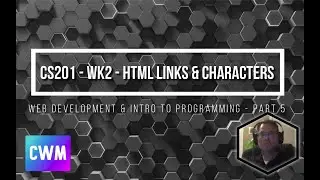 CS201 HTML Fundamentals - Hyperlinks & Special Characters - Part 5