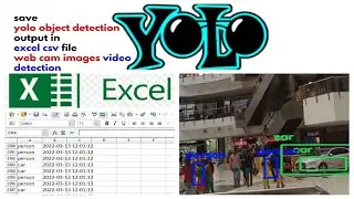 yolo excel csv do yolo object detection in python and save  in excel csv for webcams videos & images