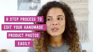 6 step handmade product photo easy editing workflow