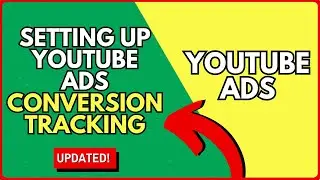 How to Set Up YouTube Ads Conversion Tracking