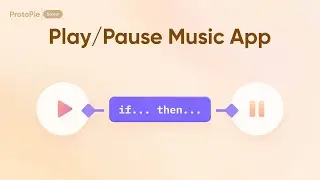 ProtoPie School: Play and Pause Music App | ProtoPie Tutorial