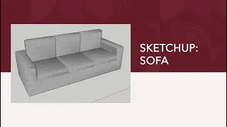 Google Sketchup Tutorial-02 : SOFA