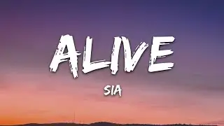 Sia - Alive (Lyrics)