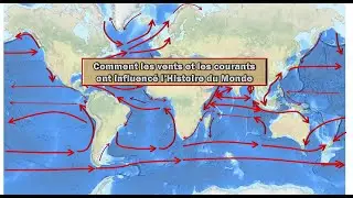 Comment les vents et les courants ont forgé l'Histoire du Monde?