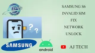 HOW TO UNLOCK NETWORK OF SAMSUNG S6 - FIX INVALID SIM