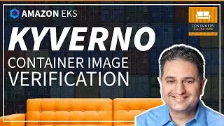 Verify Container Images with Kyverno on Amazon EKS ft. Jim Bugwadia