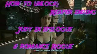 How to Unlock The Reaper & The Sun Endings, Judy in Epilogue & Romance Rogue - Cyberpunk 2077